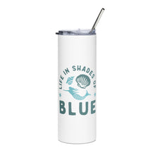 Load image into Gallery viewer, Life in Shades of Blue Mermaid Stainless Steel Tumbler with Metal Straw
